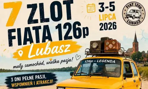 7. Zlot Fiata 126p w Lubaszu – motoryzacyjne święto już w lipcu