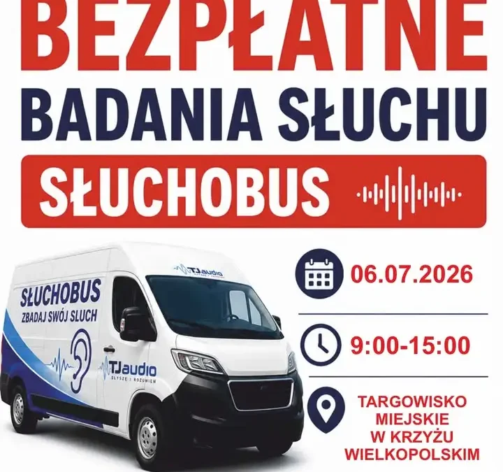 Bezpłatne badania słuchu w Krzyżu Wielkopolskim – 6 lipca 2026