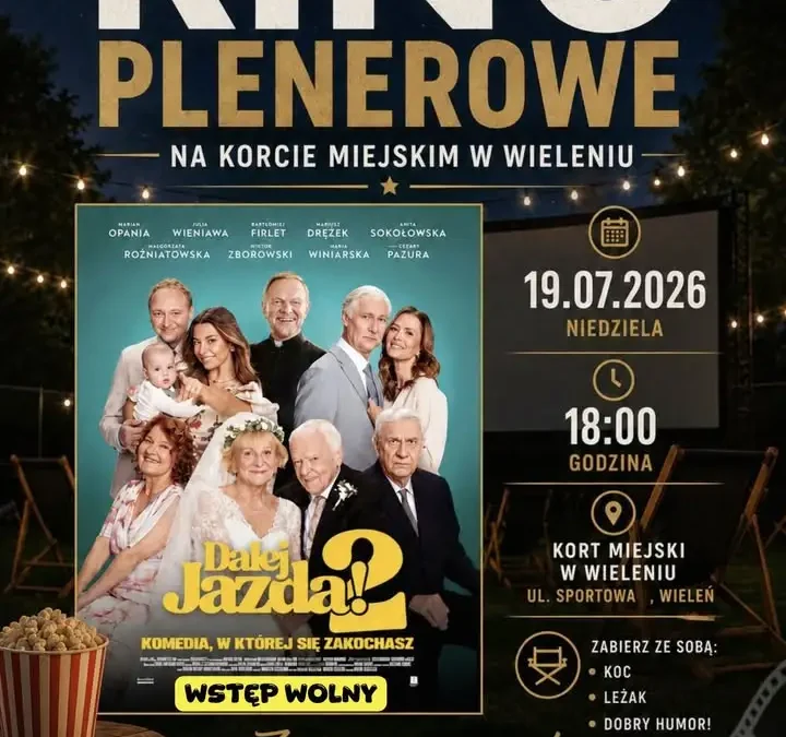 Kino Plenerowe w Wieleniu – zapraszamy na seans „Dalej jazda! 2”