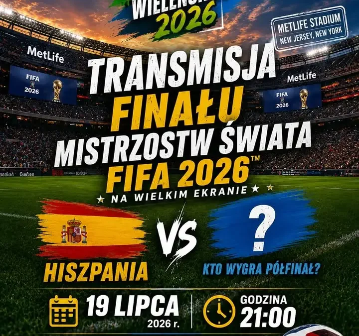 Finał Mistrzostw Świata FIFA 2026 na wielkim ekranie w Wieleniu