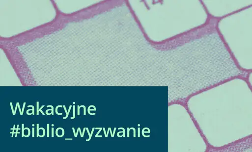 Wakacyjne #biblio_wyzwanie w Czarnkowie – krzyżówka z nagrodami