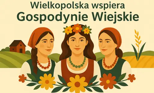 Konkurs dla Kół Gospodyń Wiejskich z Wielkopolski – do 6 000 zł dofinansowania