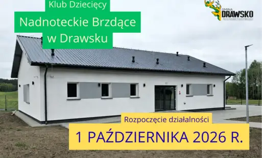 Klub Dziecięcy Nadnoteckie Brzdące w Drawsku ruszy od października