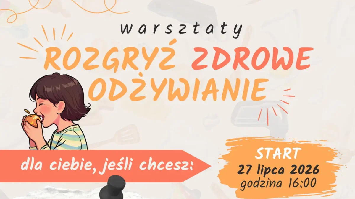 Bezpłatne warsztaty żywieniowe dla młodzieży w Piłce