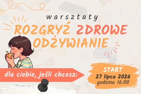 Bezpłatne warsztaty żywieniowe dla młodzieży w Piłce