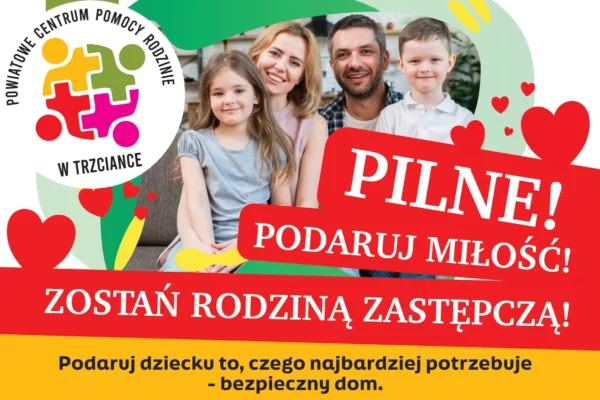 Powiat Trzcianecki poszukuje kandydatów na rodziny zastępcze