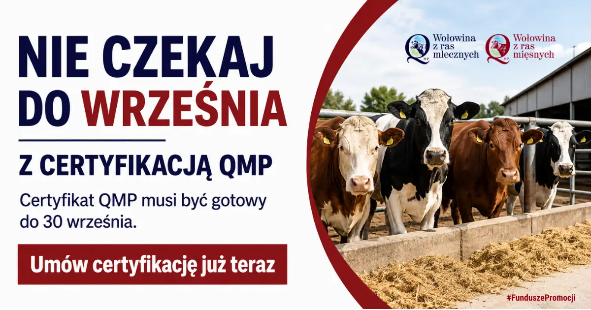 Rolniku, nie zwlekaj z certyfikacją QMP – termin mija 30 września