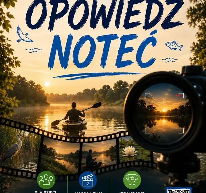 Konkurs filmowy „Opowiedz Noteć” – zostało 7 dni na zgłoszenia
