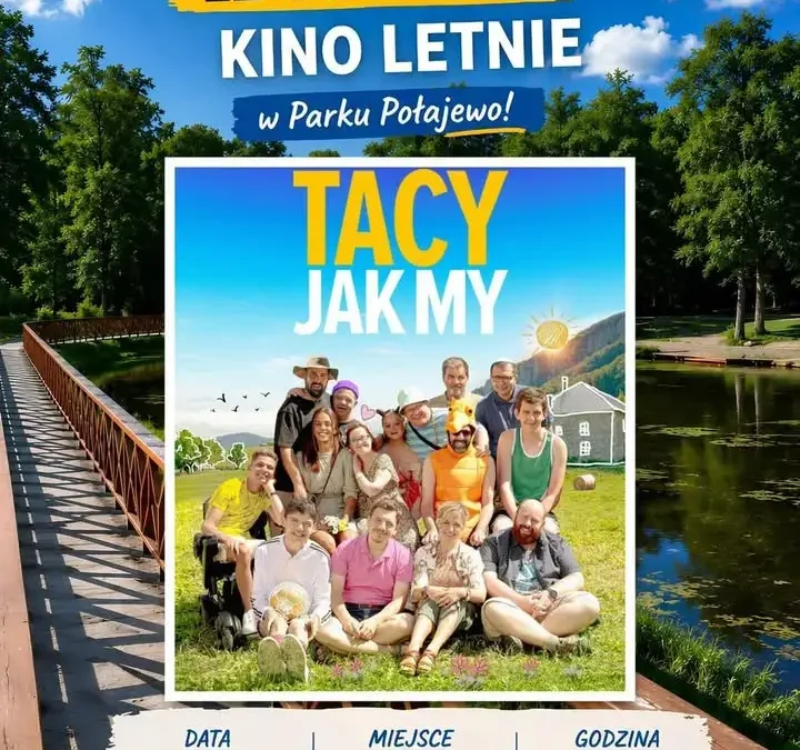 Kino letnie w parku w Połajewie: film „Tacy jak my” pod gwiazdami