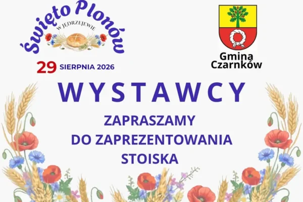 Święto Plonów w Jędrzejewie – zaproszenie dla wystawców