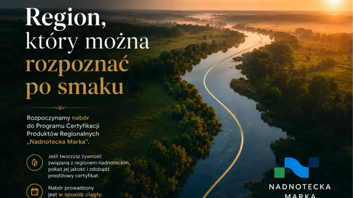 Rusza nabór do programu „Nadnotecka Marka” – certyfikacja produktów regionalnych
