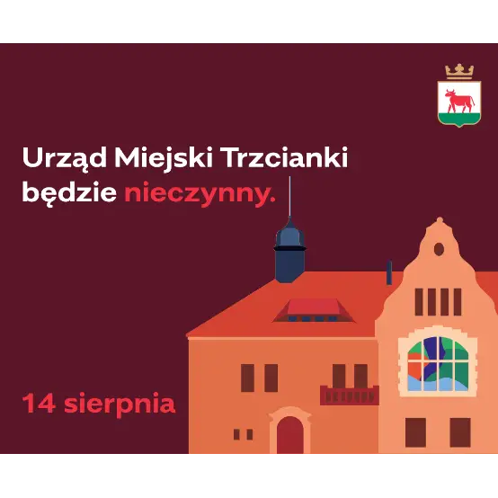 Urząd Miejski w Trzciance nieczynny 14 sierpnia – sprawdź, dlaczego