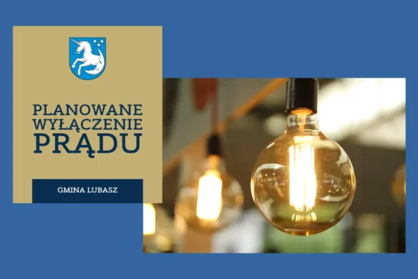 Planowane wyłączenia prądu w Lubaszu – 9 września