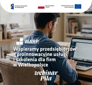 Bezpłatne webinarium o dofinansowaniach dla wielkopolskich firm – 8 września