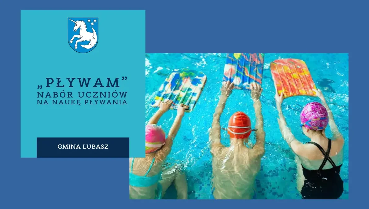 Gmina Lubasz zaprasza uczniów klas III na naukę pływania w ramach programu „PŁYWAM”