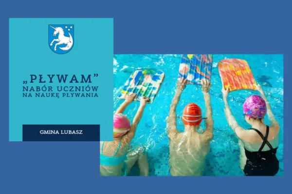 Gmina Lubasz zaprasza uczniów klas III na naukę pływania w ramach programu „PŁYWAM”