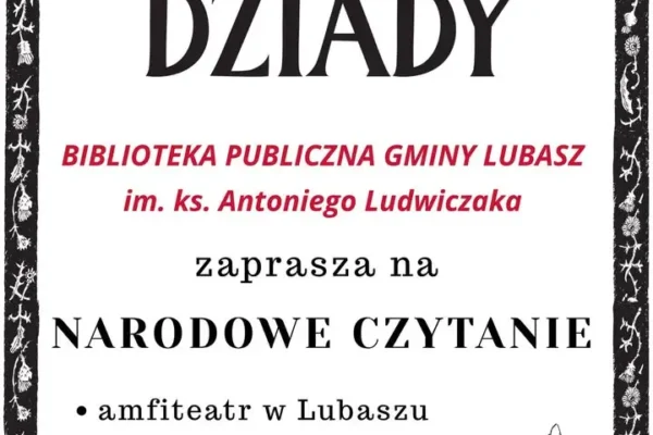 Narodowe Czytanie „Dziadów” w Lubaszu – spotkanie z literaturą w amfiteatrze