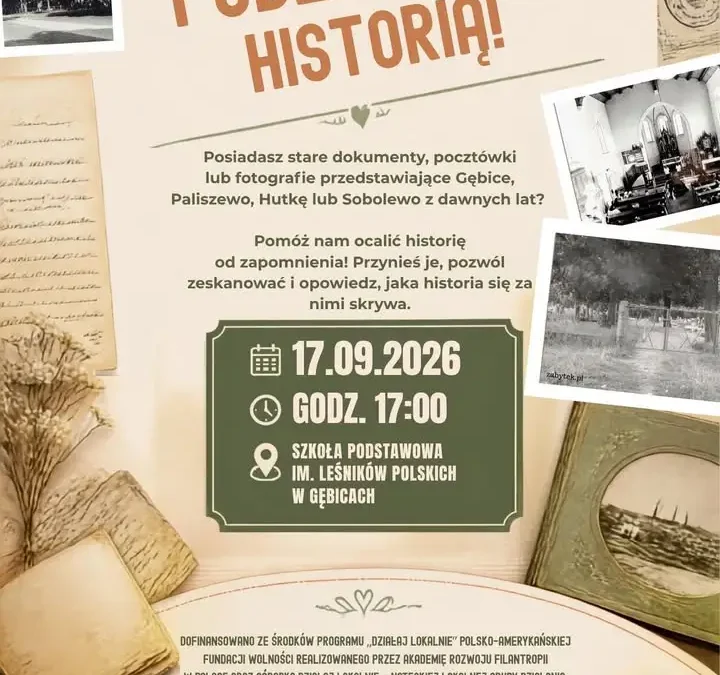 Miłośnicy historii z gminy Czarnków zapraszają na spotkanie „Podziel się historią!” w Gębicach