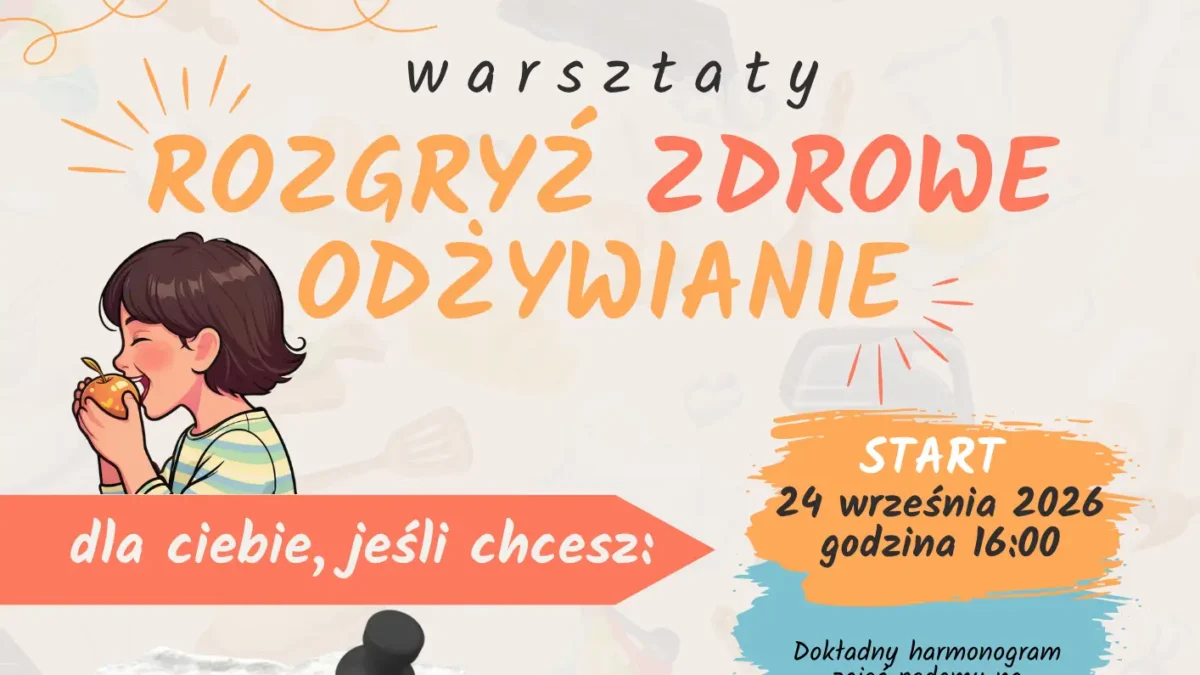 Bezpłatne warsztaty kulinarne dla dzieci i młodzieży w Goraju