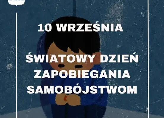 Światowy Dzień Zapobiegania Samobójstwom – rozmowa może uratować życie