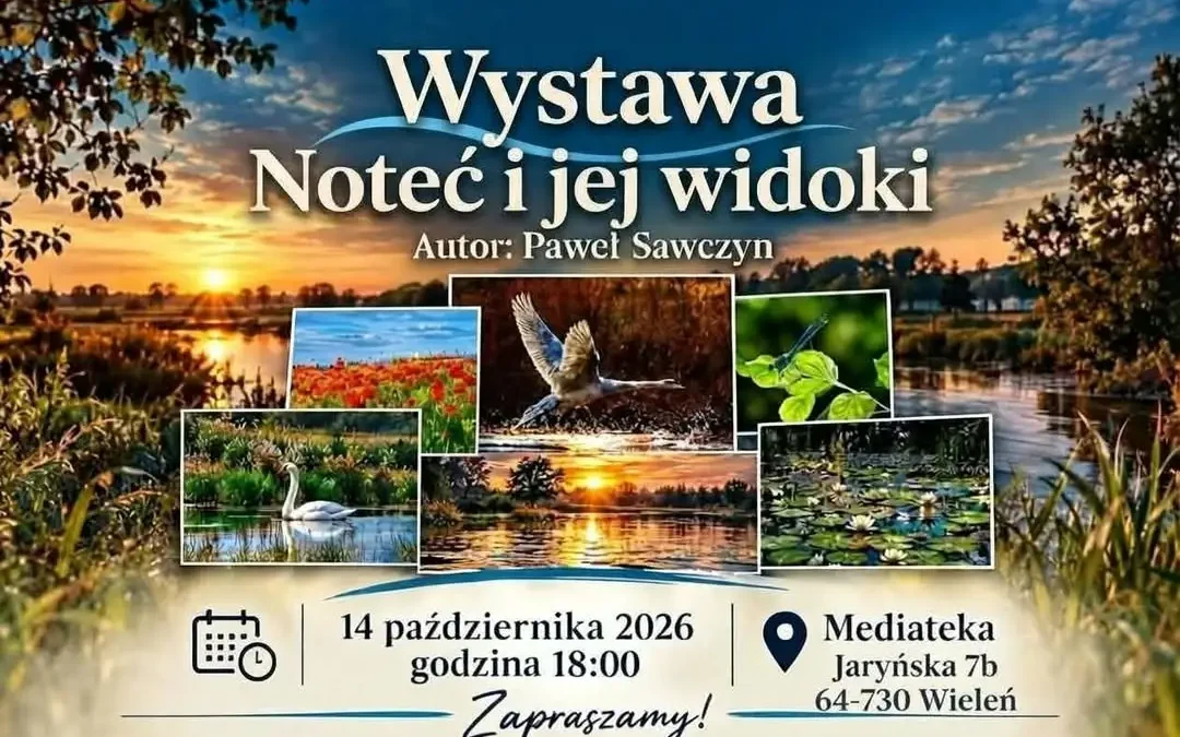 Wernisaż wystawy „Noteć i jej widoki” w Mediatece w Wieleniu
