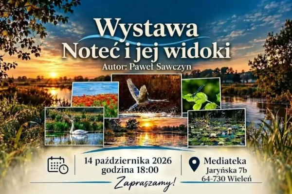 Wernisaż wystawy „Noteć i jej widoki” w Mediatece w Wieleniu
