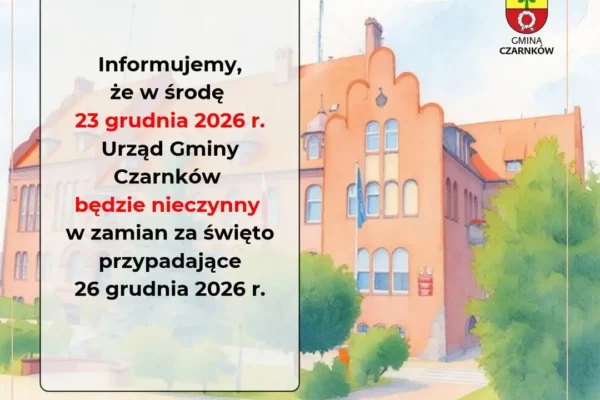 Urząd Gminy Czarnków nieczynny 23 grudnia 2026 – dzień wolny za święto w sobotę