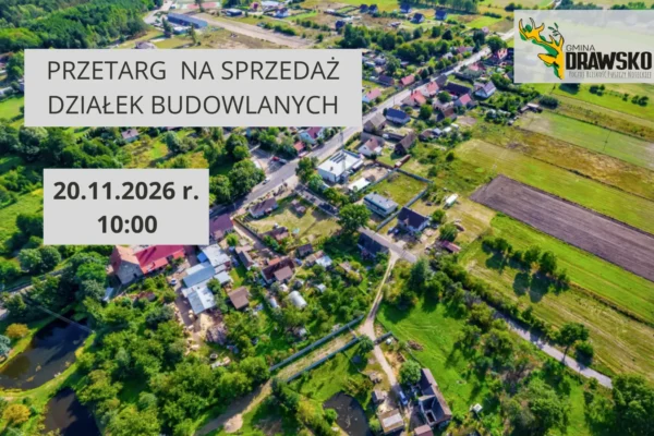 Gmina Drawsko po raz trzeci wystawia na sprzedaż działki budowlane w Chełście Zachód